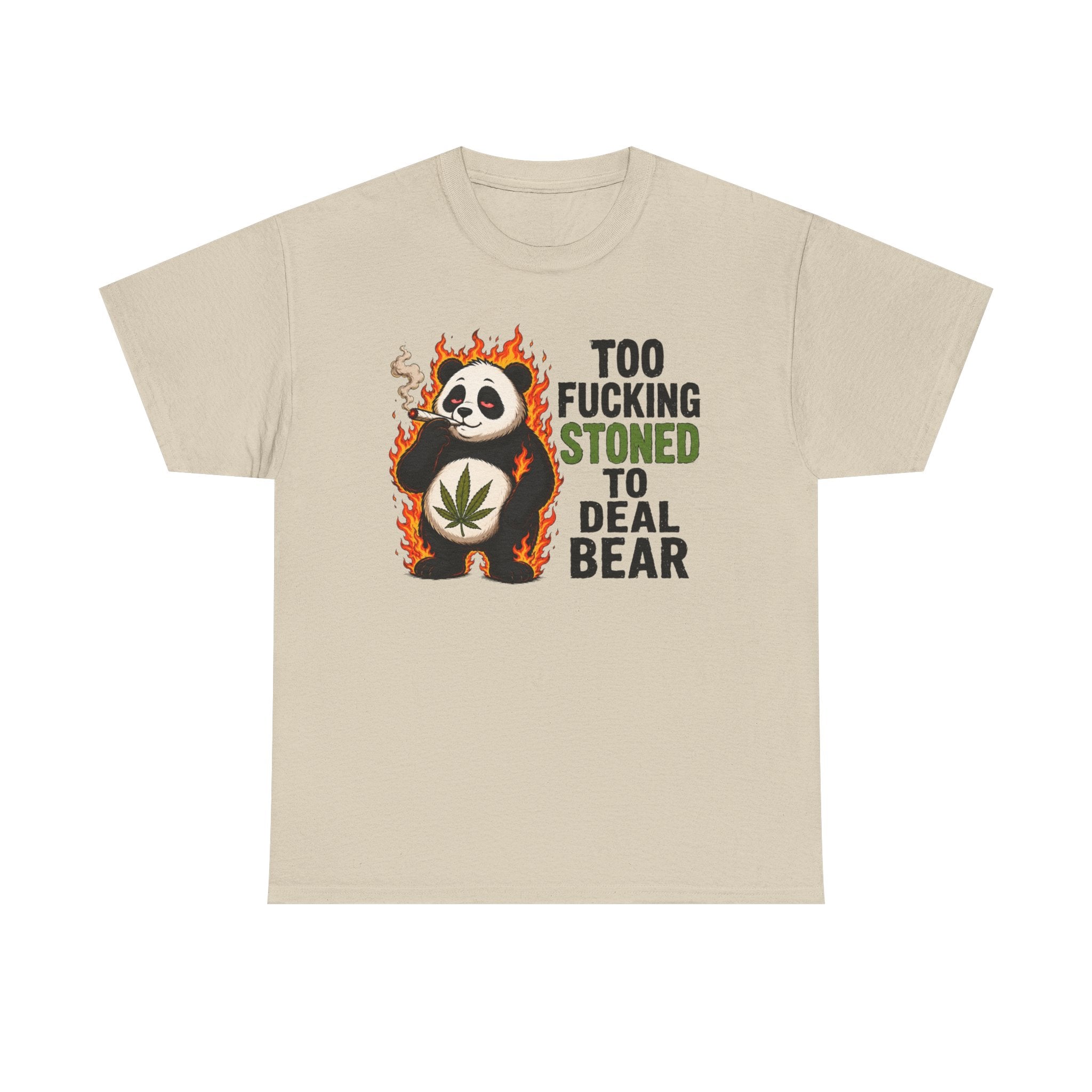 Too F***ing Stoned To Deal Bear T-Shirt